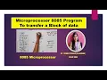 Program to transfer a Block of Data byte in 8085 Microprocessor Block transfer program in 8085