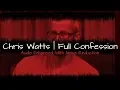 Chris Watts Full Confession - Best Clean Noise Reduction