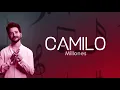 Camilo  Millones Letra♪