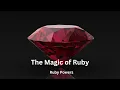 The Magic of Ruby Ruby Powers of Healing