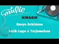 Download Lagu KINASIH - Sasya Arkhisna - Lirik Lagu Terjemahan