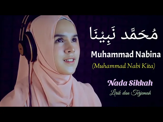 Download MP3 Muhammad Nabina - Best Cover By Nada Sikkah - Lirik dan Terjemah