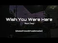 Download Lagu Wish You Were Here - Neck Deep (slowed+reverb+underwater)🎶