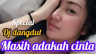 dj masih adakah cinta lagu dangdut remix terbaik sepanjang masa