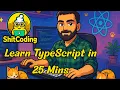 Learn TypeScript in 25 Mins