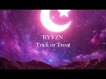 Download Lagu RYYZN Trick Or Treat (Lyrics)