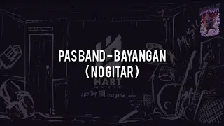 Download Pas Band - Bayangan(NO GITAR) Vocal+Chord+Lyric MP3