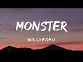 Download Lagu Monster (Lyrics) - Willyecho