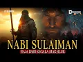 Download Lagu Kisah Nabi Sulaiman AS - Raja Segala Makhluk