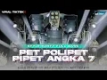 Lagu DJ PET POLIPET PIPET ANGKA 7 PARTY NULUP FULL BASS BLAYER || TERBARU 2025‼️VIRAL TIKTOK🔥