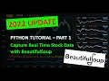 UPDATED 2022 Python for Finance - Capture Real Time Stock Data with BeautifulSoup