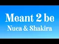 Download Lagu Nuca \u0026 Shakira - Meant 2 be (lyrics video) || Meant 2 be Lirik - Nuca feat shakira