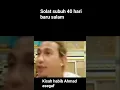 kisah habib Ahmad asegaf solat subuh 40 hari baru salam #habib #muhibin