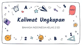 Download KALIMAT UNGKAPAN - BAHASA INDONESIA KELAS 2 SD TEMA 1 MP3