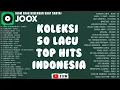 Lagu Koleksi 50 Lagu Top Hits Indonesia (FULL ALBUM TERBAIK) 2025