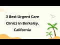 3 Best Urgent Care Clinics in Berkeley California Urgent Care Centers