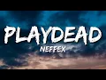 Download Lagu NEFFEX - Play Dead (Lyrics)