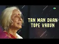 Tan Man Dhan Tope Varun - Khayal - Prabha Atre