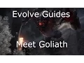 Evolve Meet The First Monster Goliath Evolve Guides