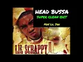 Head Bussa (Chorus Only) by Lil Scrappy Feat Lil Jon Super Clean Edit