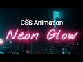CSS Animation Animated Neon Glow with SVG Text