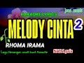 Download Lagu melody cinta 2 || Rhoma irama || karaoke Dangdut