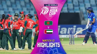 Match Highlights | Match 12 | Bangladesh (W) v UAE (W) | DP World Women's Asia Cup 2026