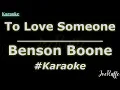 Benson Boone - To Love Someone (Karaoke)