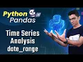Pandas Time Series Analysis Part 2 date - range