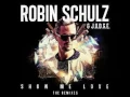 Robin Schulz & J U D G E Show Me Love