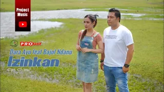 Download Dara Ayu Feat Bajol Ndanu IZINKAN (Official Project Music) MP3