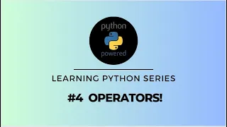 Learning to Code Python Tutorials Lesson 4 Operators