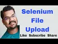 Selenium File Upload Selenium File Upload by sendKeys Selenium WebDriver Java