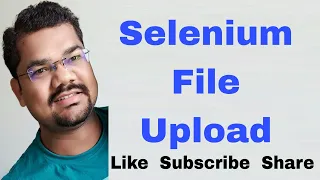 Selenium File Upload Selenium File Upload by sendKeys Selenium WebDriver Java