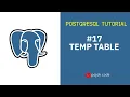 POSTGRESQL TUTORIAL TEMP TABLE