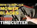 How To Replace Mower Blades on a Toro TimeCutter Zero Turn Mower