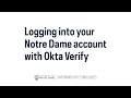 Logging into your Notre Dame account with Okta Verify