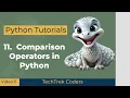 Python Tutorials 11 Relational or Comparison Operators in Python