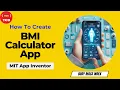 Build a BMI Calculator App in MIT App Inventor Simple NO CODE Step-by-Step Tutorial