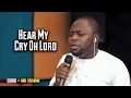 Download Lagu Hear My Cry Oh Lord - Nii Isaiah