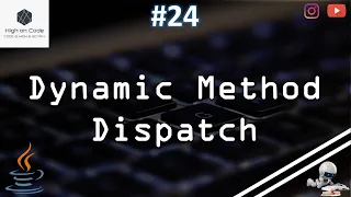 24 Dynamic Method Dispatch in JAVA Runtime Polymorphism