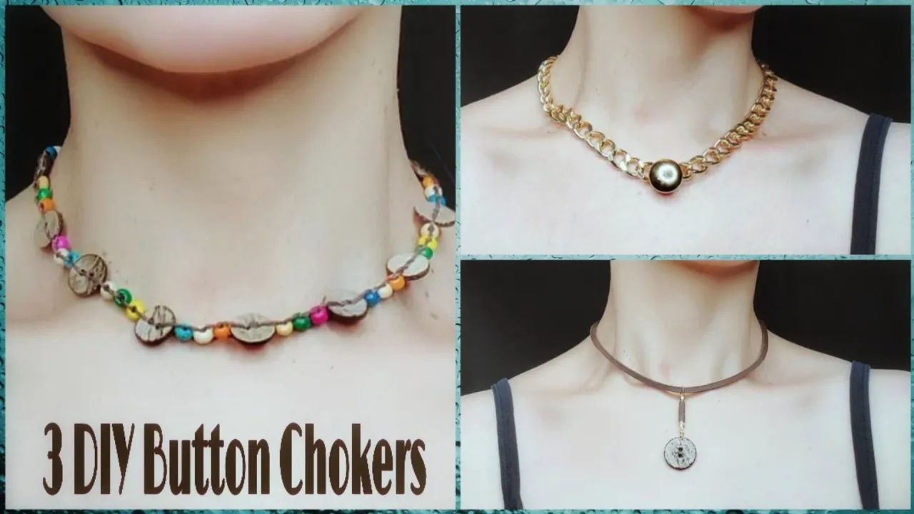 DIY 3 Quick and Easy Choker Necklaces with Buttons