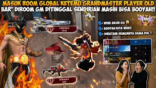 MASUK ROOM GLOBAL KETEMU PLAYER OLD RANK GM!! PLAYER INI SAMPE KAGET NGELIAT GUA RATAIN SENDIRIAN!!