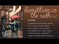 Download Lagu Something in the Rain OST ♪ 밥 잘 사주는 예쁜 누나 OST
