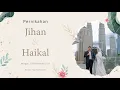 Live Pernikahan Jihan \u0026 Haikal - 07 Desember 2025 - Wildan Arga Multimedia