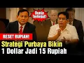 Dunia Terkejut! Prabowo \u0026 Purbaya Bakal Umumkan 1 Dollar=Rp15, Begini Taktiknya!