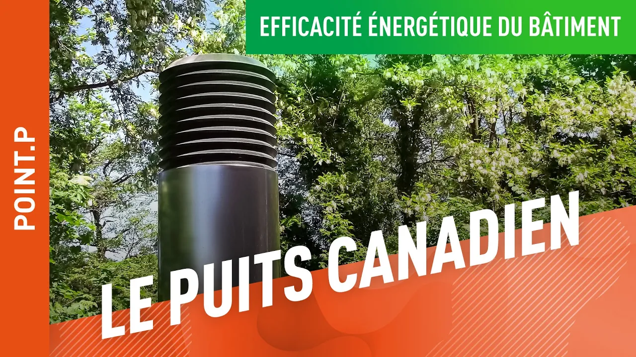 Comprendre le fonctionnement et l’installation d’un puits canadien