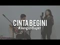 Download Lagu #JanganBaper Tangga - Cinta Begini (Cover)