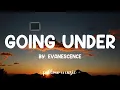 Going Under - Evanescence (Lyrics) 🎵