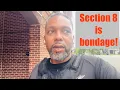 Evictions are increasing with Section 8 so get out now